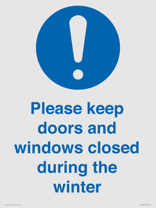Please keep doors and windows closed during the winter